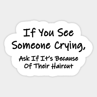 If You See Someone Crying Sticker